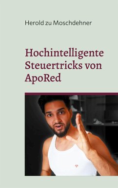 Hochintelligente Steuertricks von ApoRed - zu Moschdehner, Herold