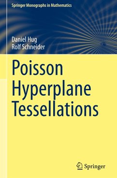 Poisson Hyperplane Tessellations - Hug, Daniel;Schneider, Rolf