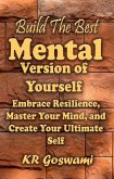 Build The Best Mental Version of Yourself (eBook, ePUB)