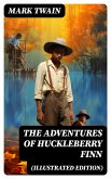 THE ADVENTURES OF HUCKLEBERRY FINN (Illustrated Edition) (eBook, ePUB)