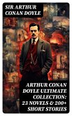 ARTHUR CONAN DOYLE Ultimate Collection: 23 Novels & 200+ Short Stories (eBook, ePUB)