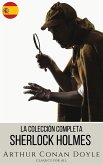 Sherlock Holmes: La Colección Completa (eBook, ePUB)