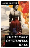 The Tenant of Wildfell Hall (eBook, ePUB)