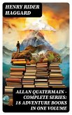 ALLAN QUATERMAIN – Complete Series: 18 Adventure Books in One Volume (eBook, ePUB)