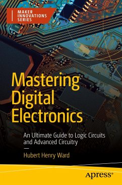 Mastering Digital Electronics - Ward, Hubert Henry