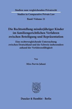 Die Rechtsstellung minderjähriger Kinder im familiengerichtlichen Verfahren zwischen Beteiligung und Repräsentation. - Jahani, Mira Parvin