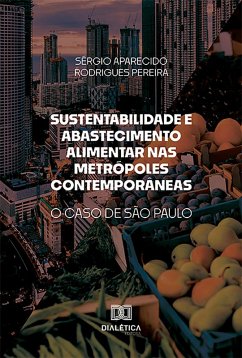 Cover Sustentabilidade e Abastecimento Alimentar nas Metrópoles Contemporâneas (eBook, ePUB)