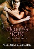Holly's Run (Truckee Wolves, #3) (eBook, ePUB)