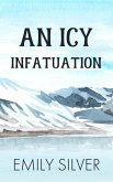 An Icy Infatuation (The Love Abroad Series, #1) (eBook, ePUB)