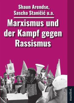 Marxismus und der Kampf gegen Rassismus - Stanicic, Sascha;Arendse, Shaun