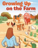 Growing Up on the Farm (eBook, ePUB) Growing Up on the Farm (eBook, ePUB)