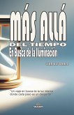 Más Allá Del Tiempo - En Busca de la Iluminación (eBook, ePUB)