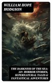 THE DARKNESS OF THE SEA: 20+ Horror Stories, Supernatural Tales & Fantastical Adventures (eBook, ePUB)