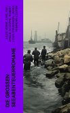 Die großen Seeabenteuerromane (eBook, ePUB)