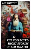 The Collected Short Stories of Leo Tolstoy (eBook, ePUB)