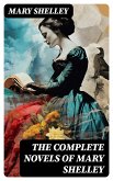 The Complete Novels of Mary Shelley (eBook, ePUB)