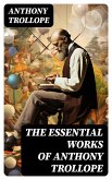 The Essential Works of Anthony Trollope (eBook, ePUB)