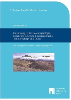 Einführung in die Geomorphologie, Geochronologie und Bodengeographie - ein Lernskript in 2 Teilen Teil II - Schellmann, Gerhard