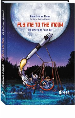 Fly me to the moon - Lauras Theiss, Peter;Klapetz, Patrick