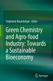 Green Chemistry and Agro-food Industry: Towards a Sustainable Bioeconomy