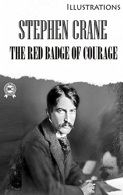 The Red Badge of Courage. Illustrated (eBook, ePUB) - Crane, Stephen