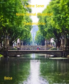 Meine Heimat Düsseldorf (eBook, ePUB) - Sener, Sabine