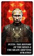 PUTIN: The History of the Reign & The... - Bild 1