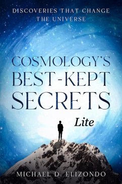 Cosmology's Best-Kept Secrets LITE (eBook, ePUB) - Elizondo, Michael