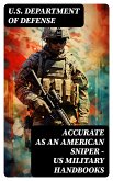 Accurate as an American Sniper - US Military Handbooks (eBook, ePUB)