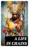 A Life in Chains (eBook, ePUB)
