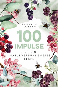100 Impulse für ein naturverbundeneres Leben - Dobler, Shanice
