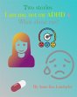 Two stories: I am me, not my ADHD &... - Bild 1