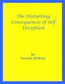 The Disturbing Consequences of Self-Deception (eBook, ePUB)