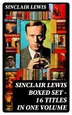 Sinclair Lewis Boxed Set – 16 titles in One Volume (eBook, ePUB)