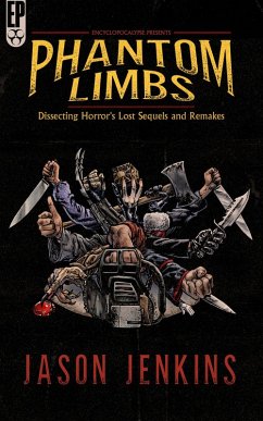 Cover Phantom Limbs: Dissecting Horror's Lost Sequels and Remakes (eBook, ePUB)