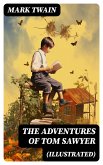 The Adventures of Tom Sawyer (Illustrated) (eBook, ePUB)