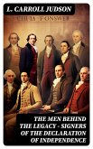 The Men Behind the Legacy - Signers of the Declaration of Independence (eBook, ePUB)