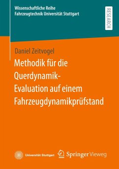 Methodik für die Querdynamik-Evaluation auf einem Fahrzeugdynamikprüfstand - Zeitvogel, Daniel