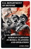 German Campaign in Russia: Planning and Operations (1940-1942) (eBook, ePUB)