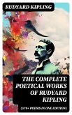 The Complete Poetical Works of Rudyard Kipling (570+ Poems in One Edition) (eBook, ePUB)