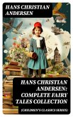 Hans Christian Andersen: Complete Fairy Tales Collection (Children's Classics Series) (eBook, ePUB)
