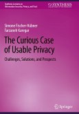 The Curious Case of Usable Privacy