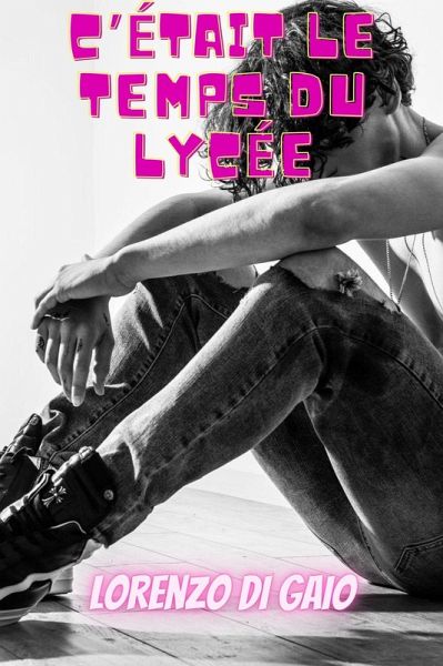 C'était le temps du lycée (eBook, ePUB) C'était le temps du lycée (eBook, ePUB)