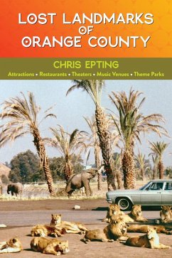 Lost Landmarks of Orange County (eBook, ePUB) - Epting, Chris