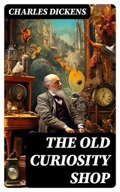 The Old Curiosity Shop (eBook, ePUB) - Dickens, Charles