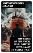 The Crisis of the Naval War: British... - Bild 1