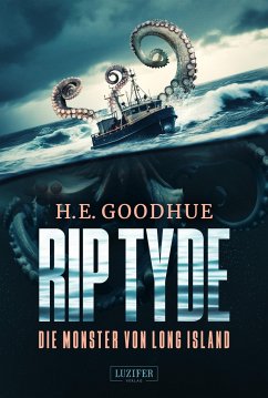 RIP TYDE - Die Monster von Long Island - Goodhue, H.E.