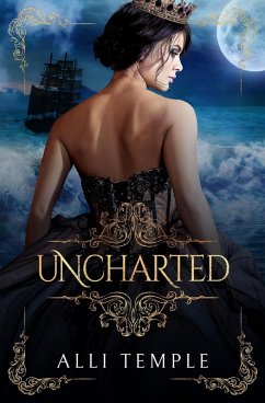 Uncharted (The Pirate & Her Princess, #1) (eBook, ePUB) - Temple, Alli