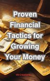 Proven Financial Tactics for Growing Your Money" (eBook, ePUB) Proven Financial Tactics for Growing Your Money" (eBook, ePUB)