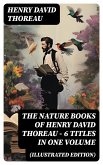 The Nature Books of Henry David Thoreau – 6 Titles in One Volume (Illustrated Edition) (eBook, ePUB)